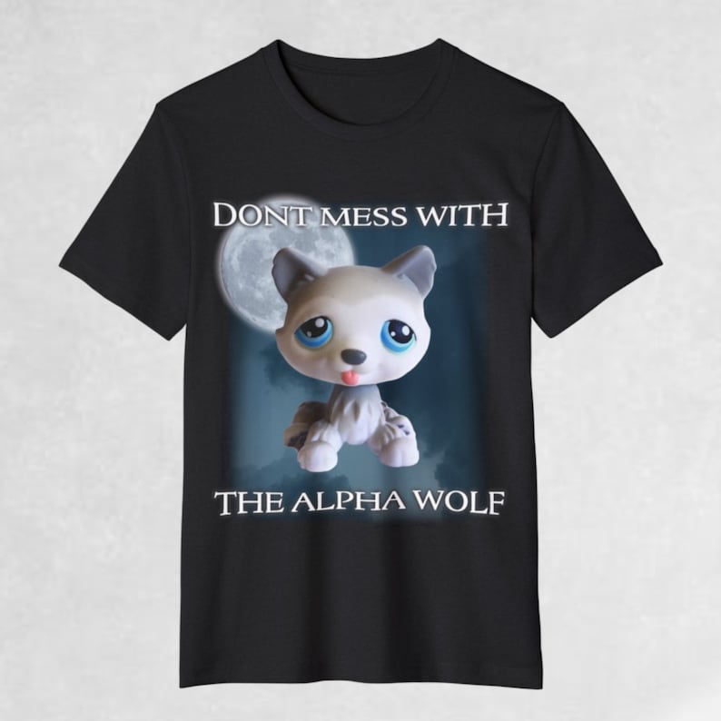 LPS littlest pet shop alpha wolf meme silly t shirt funny wolf meme gen z humor lps popular custom shirt sticker