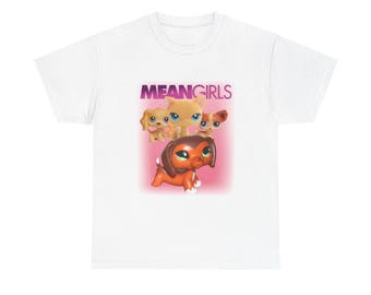 LPS popular littlest pet shop mean girls Unisex Heavy Cotton Tee