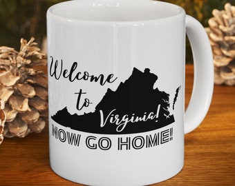Virginia Gift Coffee Mug Funny Idaho State Pride Tea Cup Welcome to Virginia Cocoa Mug Go Back to California Cup No More Vacancy Hot Liquid