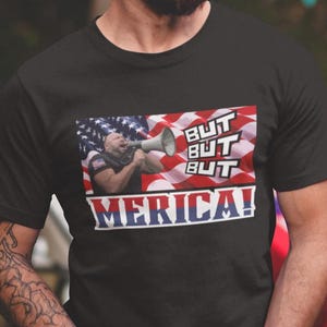Alex Jones Tee Shirt For American Patriots, Alex Jones Was Right Tee Shirt, Info Wars Tee Shirt For Conspiracy Lovers, But But But Merica!