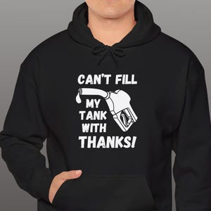 Can't Fill My Tank With Thanks Hoodie For Servers, I Need Gas Not Thanks Hoodie For Bartenders, Bad Tippers Hoodie For Restaurant Workers