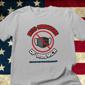 Anti-Maskers Tee Shirt, United We Stand Against Masks Tee Shirt, No Face Diapers Tee Shirt, No More Wearing Your Stupid Masks Tee Shirt