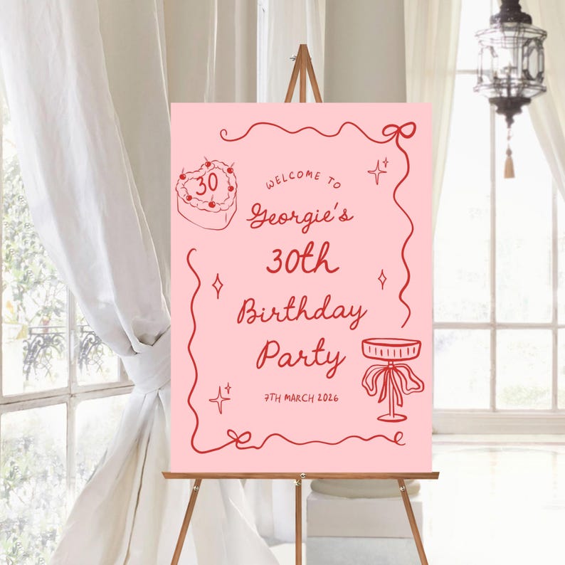 K&ouml;nnte beinhalten: Rosafarbenes Schild auf einer Staffelei mit der Aufschrift "Welcome to Georgie's 30th Birthday Party". Es zeigt eine Kuchenillustration und das Datum "7th March 2026". Rote Linien verzieren das Schild.