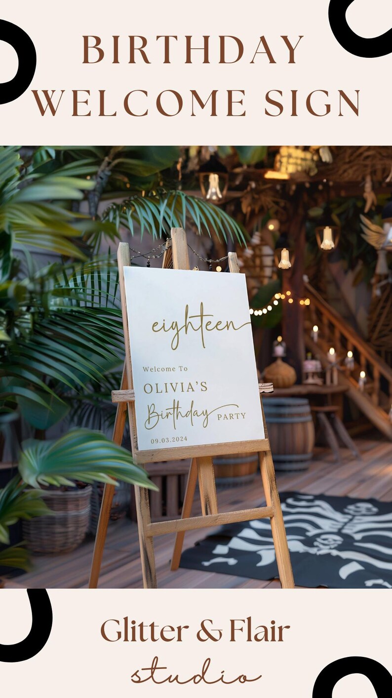 May include: A white welcome sign with gold lettering on an easel. The sign reads "eighteen" and "Welcome to Olivia's Birthday Party 09.03.2024".
