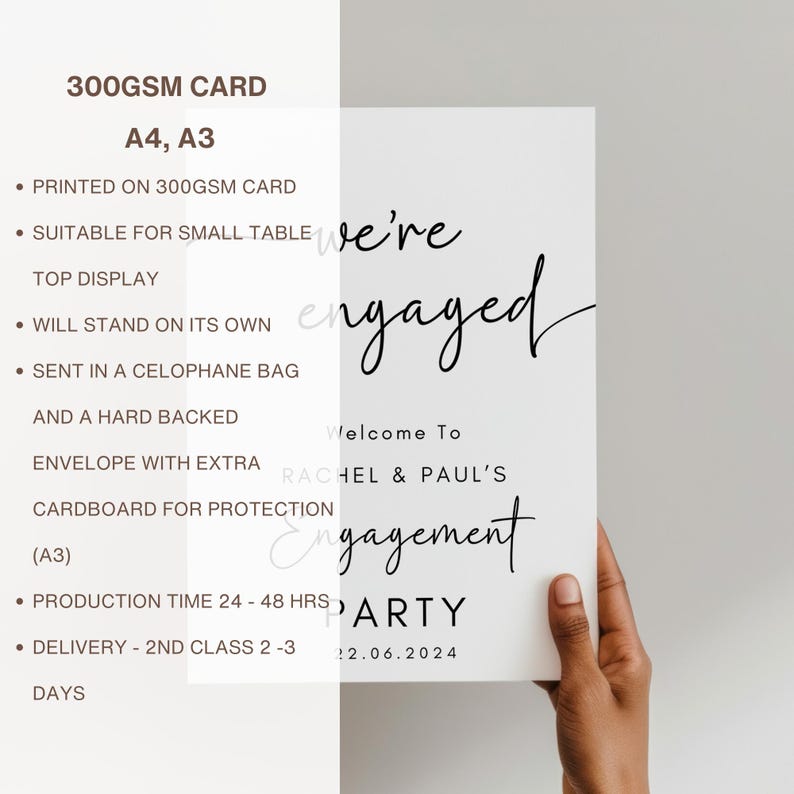 May include: A white rectangular sign printed on 300gsm card stock featuring the black text We're engaged, Welcome To, RACHEL & PAUL'S, Engagement PARTY, and the date 22.06.2024. The sign is available in A4 and A3 sizes for tabletop display.