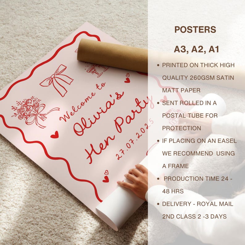 May include: A pink poster with red text and illustrations, rolled up with a brown tube. The poster reads "Welcome to Olivia's Hen Party 27.07.2025" with decorative elements. The poster is printed on thick, high-quality satin paper.