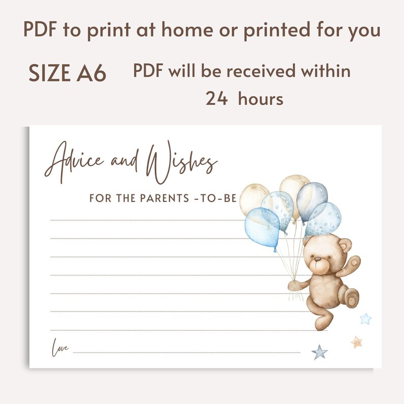 May include: A printable card with a blue and white watercolor illustration of a teddy bear holding balloons. The card has the text "Advice and Wishes for the Parents-to-Be" and a line for a signature.