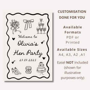 May include: A cream-colored sign with black line art illustrations and text. The sign reads "Welcome to Olivia's Hen Party" with the date 27.07.2025. Additional text includes "Customisation Done For You" and available formats and sizes.