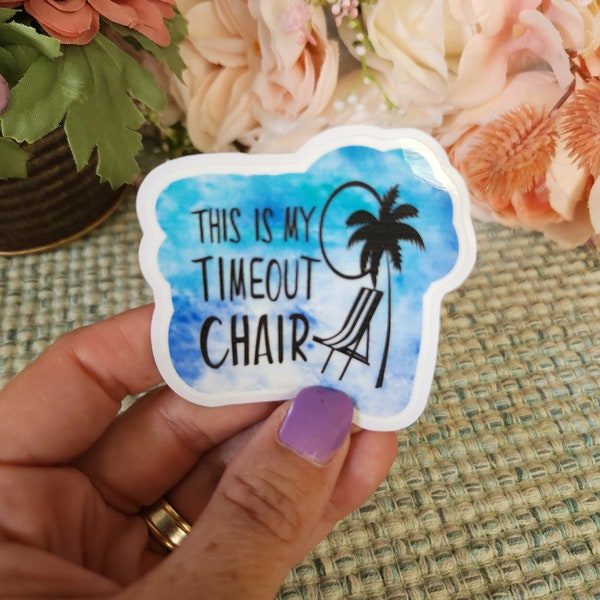 This is my Time out Chair sticker, Funny Mom Sticker, Watercolor Beach Sticker for water bottle, Retro Beach Sticker, Beach Sticker