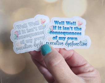 Funny Executive Dysfunction Sticker, Neurodiversity