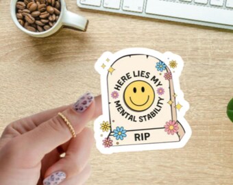 Funny Mental Stability Sticker: Sarcastic Laptop Decal