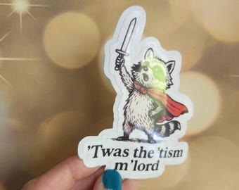 Funny "Twas the Tism" Racoon Sticker - Neurodivergent Affirmation
