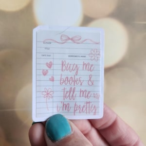 Buy me Books and Tell me I&#39;m Pretty Sticker, Book Lover Gift, Reading Sticker, Kindle Sticker, Cute Bookish Sticker, Bookworm Sticker