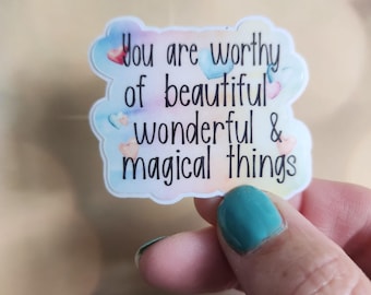 You Are Worthy Sticker, Motivational Positivity Decal
