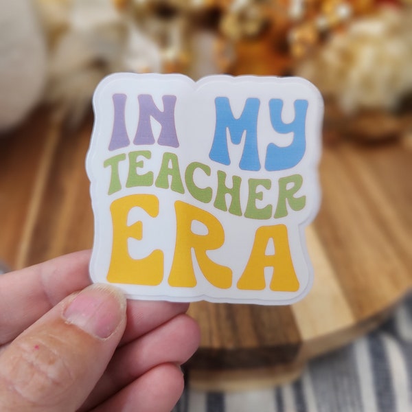 In My Teacher era sticker, Funny Teacher stickers, Sarcastic Sticker, Funny Parenting Sticker, Classroom Stickers, Teacher Sticker