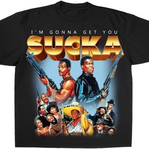 I’m Going To Get You Sucka T-Shirt