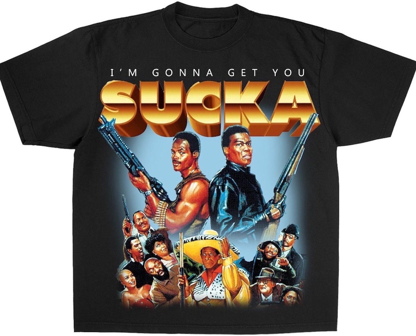 I’m Going To Get You Sucka T-Shirt