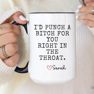 Ti darei un pugno dritto in gola a una stronza per te Tazza regalo per la migliore amica Tazza regalo per l&#39;amicizia Tazza da caffè Tazza personalizzata per l&#39;amicizia Tazza per sorella