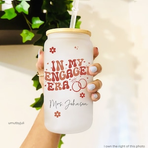 In My Engaged Era Ice Coffee Cup Bride Libbey Cup Engagement Cup Future Mrs Future Mrs Cup Future Mrs Gift Custom Mrs Glass  Iced Cup
