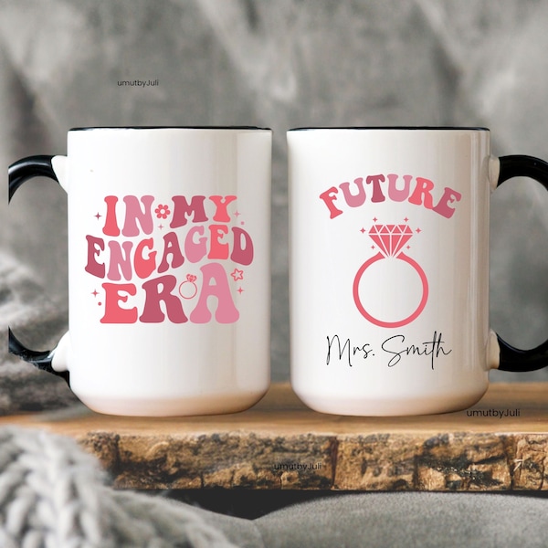 In my Engaged Era Mug, Custom Bride Cup, Future Mrs Mug Engagement Gift, Future Mrs Mug Newly Engaged Bridal Shower Gift Engagement Era Cup