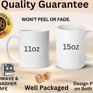 May include: Two white ceramic mugs with black text. The mug on the left is 11oz and the mug on the right is 15oz. Both mugs are microwave and dishwasher safe. The mugs are well packaged and the design is printed on both sides.