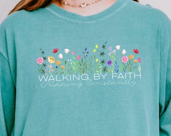 Faith Shirt: Comfort Colors Christian Long Sleeve T-Shirt