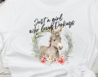 Donkeys Shirt, Just a Girl Who Loves donkeys,  Animal Graphic shirt for Donkey Mom, Birthday Gift for mini donkey Lovers