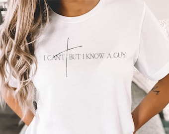 I Can’t But I Know a Guy Christian Streetwear Worship shirt faith based Graphic T Shirt Minimalist Gift for Men Women worship team gift