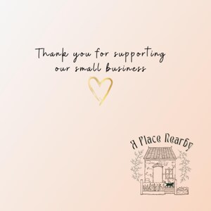 May include: Thank you for supporting our small business. A Place Nearby logo with a hand-drawn illustration of a small house with a black cat in front of it.
