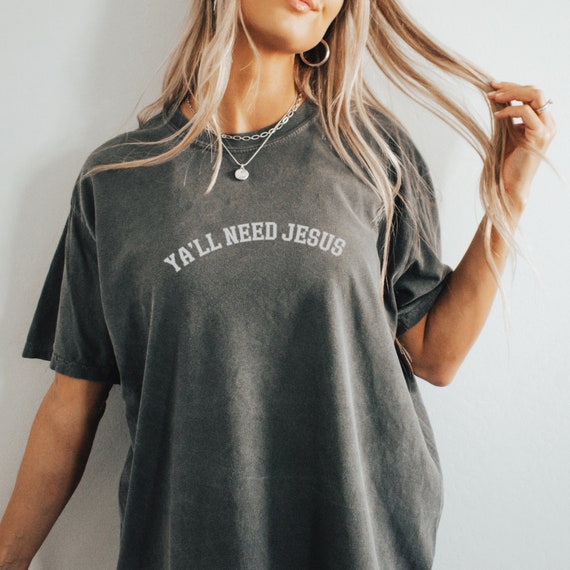 Christian shirts Comfort Colors oversized Tee Funny Christian meme Shirt Religious gift for Youth Pastor Ya’ll Need Jesus