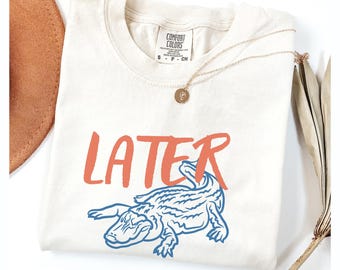 Later Gator Comfort Colors T-Shirt: Summer Beach Vacation Tee