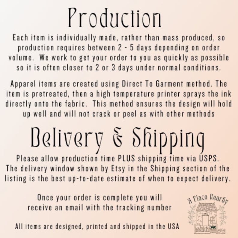 May include: Text on a white background with a light pink gradient. The text reads "Production" and describes the process of making items individually. The text also reads "Delivery & Shipping" and explains that the delivery window is an estimate. The text also reads "A Place Nearby".