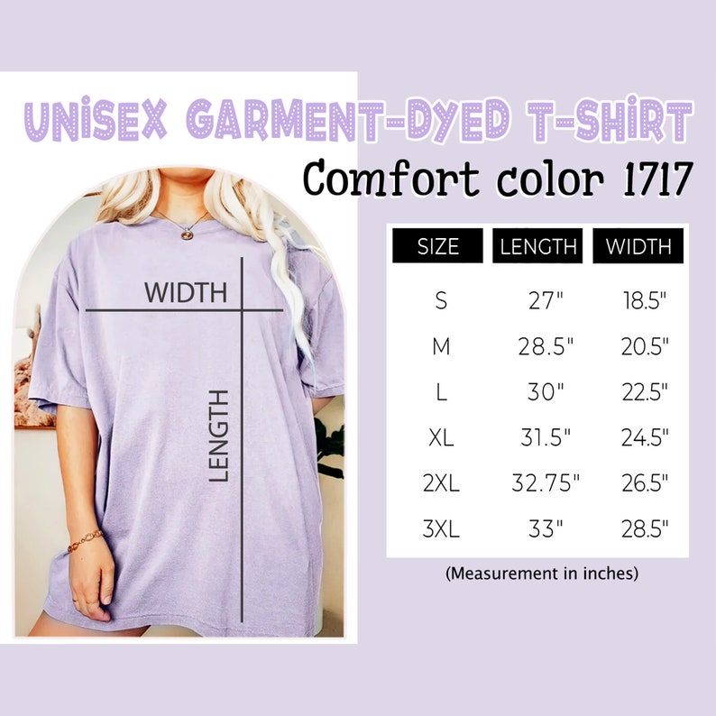 May include: A size chart for a unisex garment-dyed t-shirt in comfort color 1717. The chart shows the size, length, and width in inches for sizes S, M, L, XL, 2XL, and 3XL.