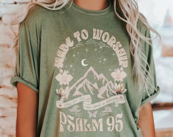Christian Shirt Bible Verse TShirt Made to Worship Shirt Psalm 95 Christian Graphic Tee faith Based gift for worship team leader gift