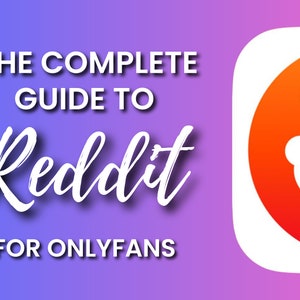 Reddit Guide For OnlyFans | Reddit for OnlyFans | Beginners Guide | OnlyFans Reddit | Adult Content | NSFW