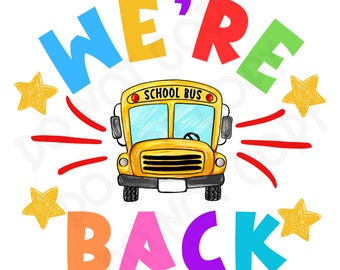 May include: A yellow school bus with the words "School Bus" on the front. The bus is surrounded by colorful stars and the words "We're Back" in a rainbow of colors.