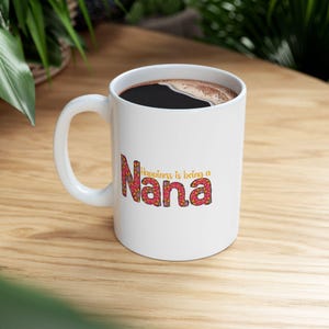 Nana Ceramic Mug for Grandparents, Grandma Gift, Coffee Tea Cup, Mothers Day, Birthday, Unique Keepsake