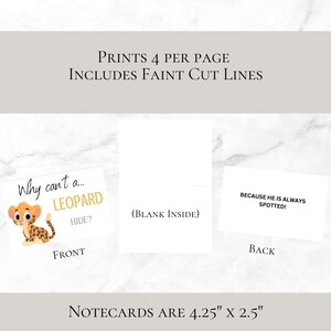 May include: Printable 4.25" x 2.5" notecards featuring a cartoon leopard with the question "Why can't a leopard hide?" on the front and the answer "Because he is always spotted!" on the back.
