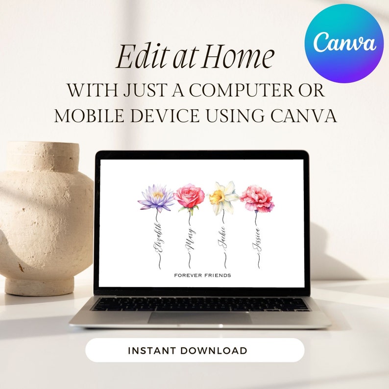 Puede incluir: Un ordenador port&aacute;til muestra un dise&ntilde;o floral con los nombres Elizabeth, Mary, Jackie y Jessica, con el texto &laquo;Forever Friends&raquo;. La pantalla tambi&eacute;n muestra el texto &laquo;Edit at Home&raquo; e &laquo;Instant Download&raquo;.