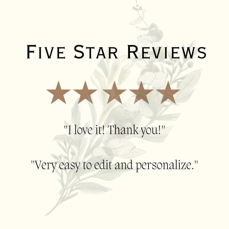 Puede incluir: Gr&aacute;fico con el texto "FIVE STAR REVIEWS" encima de cinco estrellas marrones. Debajo, dos citas de clientes: "I love it! Thank you!" y "Very easy to edit and personalize." El fondo presenta un dise&ntilde;o floral en acuarela.