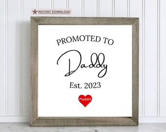 Promoted to daddy sign, First Father's Day Gift, Printable Keepsake, Personalize, Baby Name, Editable Template