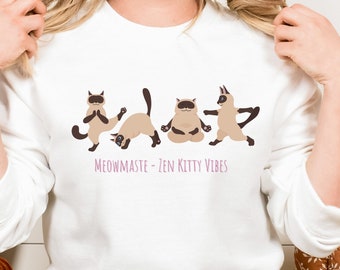 Meow Namaste Zen Kitty Vibes - Siamese Cats Yoga, Feline Grace and Kitty Nirvana, Chill cats, Great for Cat lovers and those devoted to yoga