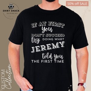 Custom shirt, Personalized shirt, Custom Personalized Funny Shirt Gift for Her, Gift for Him - Perfect Gift Idea
