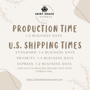 以下が含まれることがあります： 白黒のロゴに「SHIRT SHACK EXPRESS」というテキストが書かれたグラフィック。 「PRODUCTION TIME」というテキストが茶色のテキストで、その下に「1-3 BUSINESS DAYS」というテキストが書かれています。 「U.S. SHIPPING TIMES」というテキストが茶色のテキストで、その下に「STANDARD: 1-5 BUSINESS DAYS」、「PRIORITY: 1-3 BUSINESS DAYS」、「EXPRESS: 1-2 BUSINESS DAYS」というテキストが書かれています。 「USPS ONLY GUARANTEES DELIVERY DATE WITH EXPRESS MAIL」というテキストが茶色のテキストで書かれています。 「https://shirtshackexpress.etsy.com」というテキストが茶色のテキストでグラフィックの下部に書かれています。