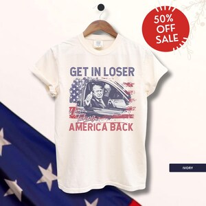 Trump Get In Loser-shirt, Trump-shirt, Trump Merch, We&#39;re Taking America Back, Trump for President 2024, Trump-T-shirt, Trump Rally Merch