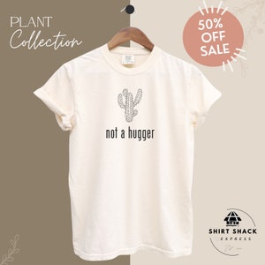 Cactus shirt, Funny shirt Not a Hugger Cactus shirt, plant lover shirt, funny gift shirt for her