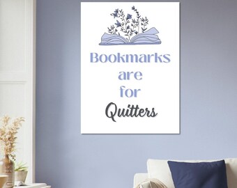 Bladwijzers zijn voor Quitters Wall Art | Boekcitaten | Leesachtig decor | Leeszuchtige kunst aan de muur | Lezers kunst aan de muur | Poster van premium mat papier