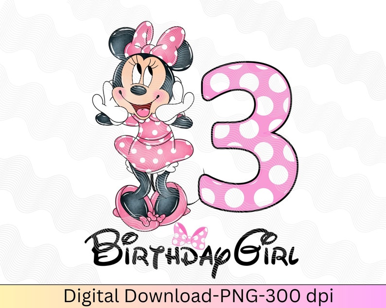 May include: Pink and white polka dot number three with a pink and white polka dot Minnie Mouse character wearing a pink dress and bow. The text "Birthday Girl" is below the number and character.