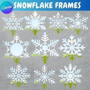 May include: Nine snowflake frames in various designs, with white and light blue details, and green accents at the base. The image has the text "SNOWFLAKE FRAMES" in blue and white, and the Canva logo in the upper left corner.