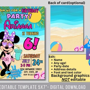 May include: Editable 5x7 inch digital download template for a birthday party invitation. The invitation features a cartoon image of a girl dressed as Minnie Mouse in a pink swimsuit and sunglasses, holding a blue drink. The text on the invitation says "Join us for a birthday party! Arianna is turning 6! Saturday July 24th 2-5 PM: 1234 Anywhere Street City, State, Zip RSVP 111-222-3333".